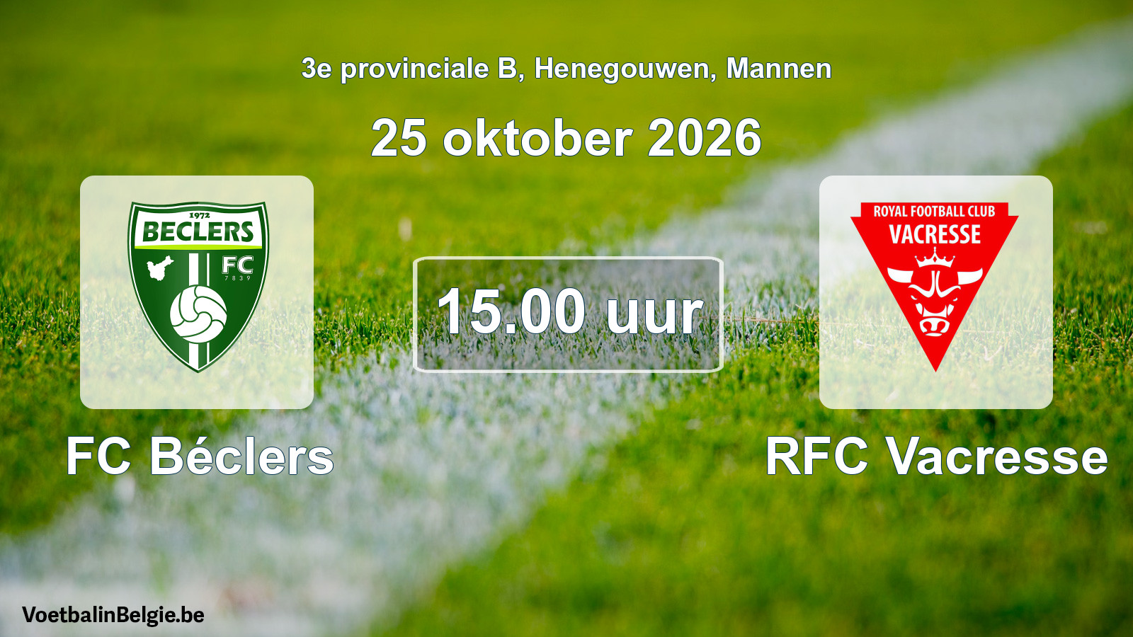Geplande wedstrijd mannenvoetbal: FC Béclers - RFC Vacresse (25 oktober 2026)