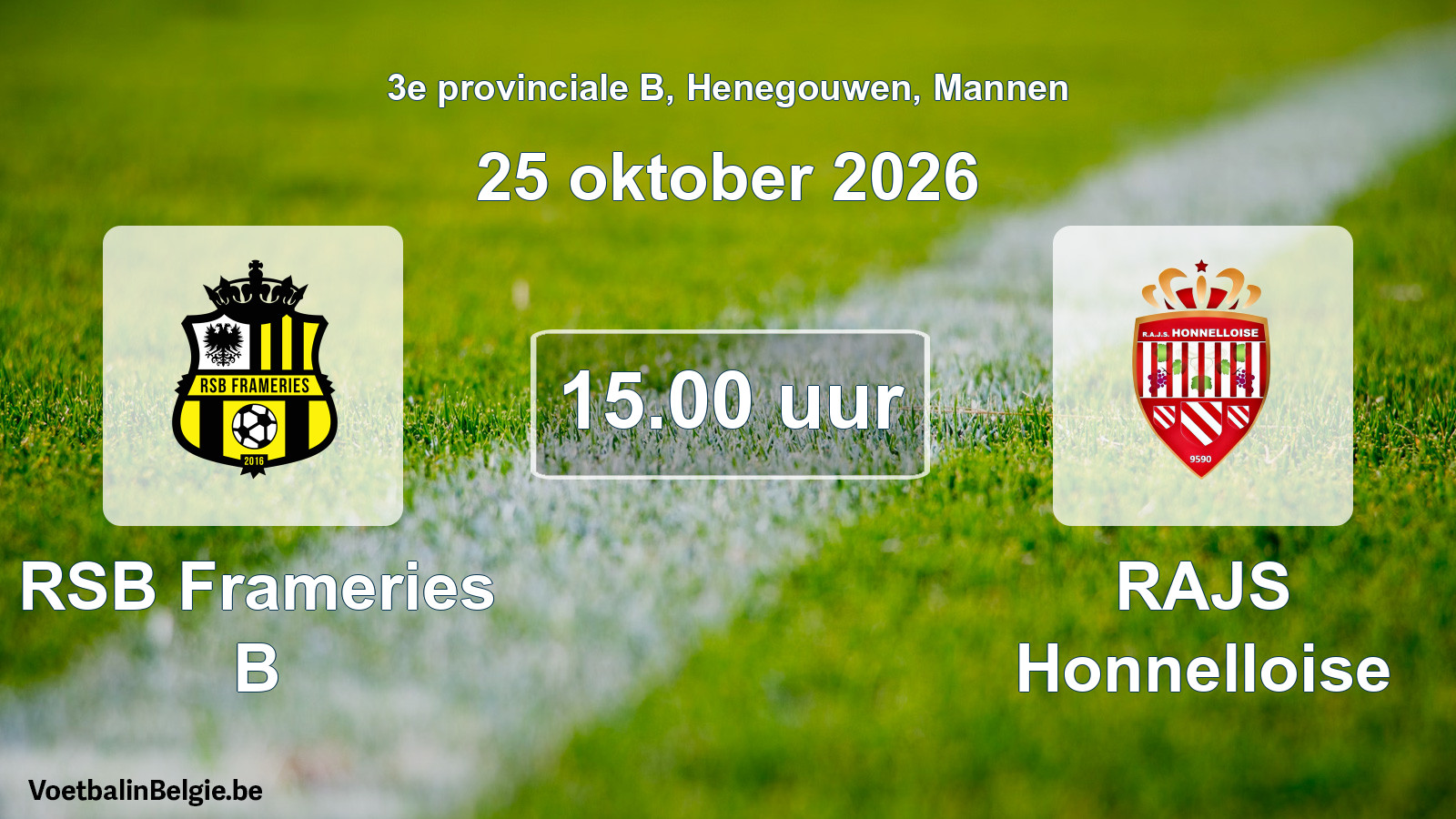 Geplande wedstrijd mannenvoetbal: RSB Frameries B - RAJS Honnelloise (25 oktober 2026)