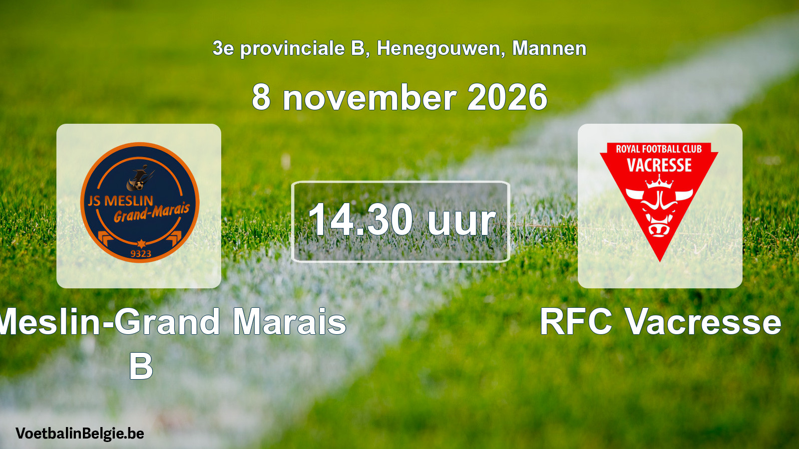 Geplande wedstrijd mannenvoetbal: JS Meslin-Grand Marais B - RFC Vacresse (8 november 2026)