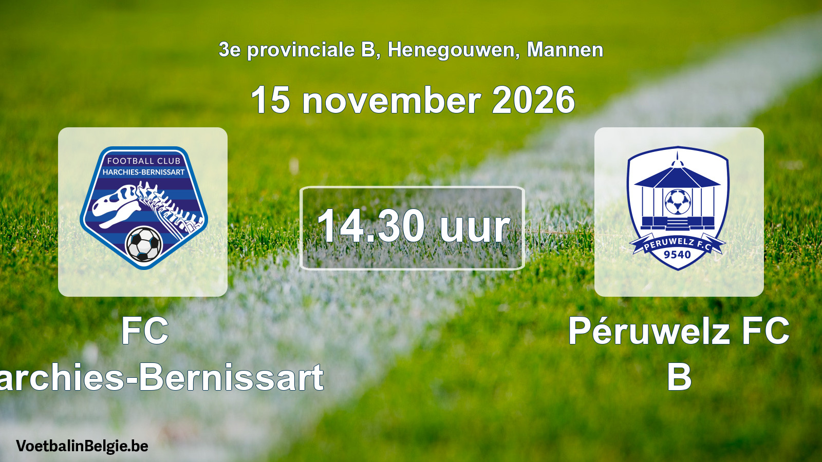 Scheduled match men football: FC Harchies-Bernissart - Péruwelz FC B (15 November 2026)