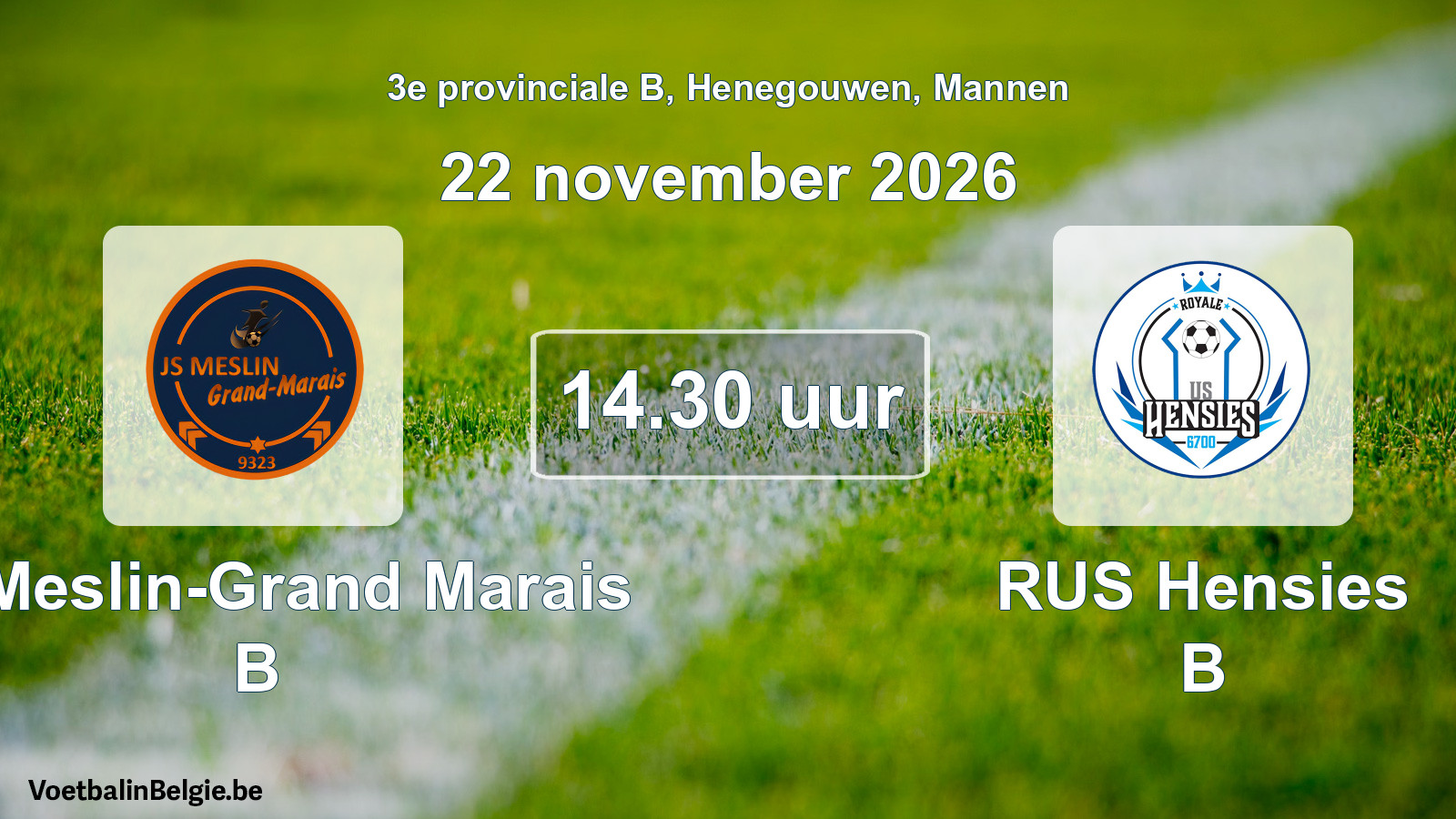 Geplande wedstrijd mannenvoetbal: JS Meslin-Grand Marais B - RUS Hensies B (22 november 2026)