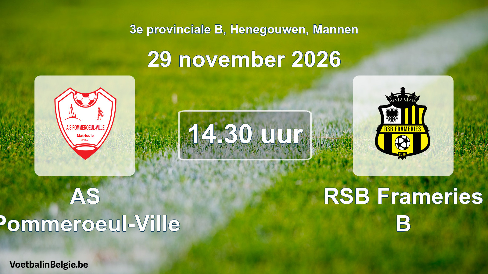 Geplande wedstrijd mannenvoetbal: AS Pommeroeul-Ville - RSB Frameries B (29 november 2026)