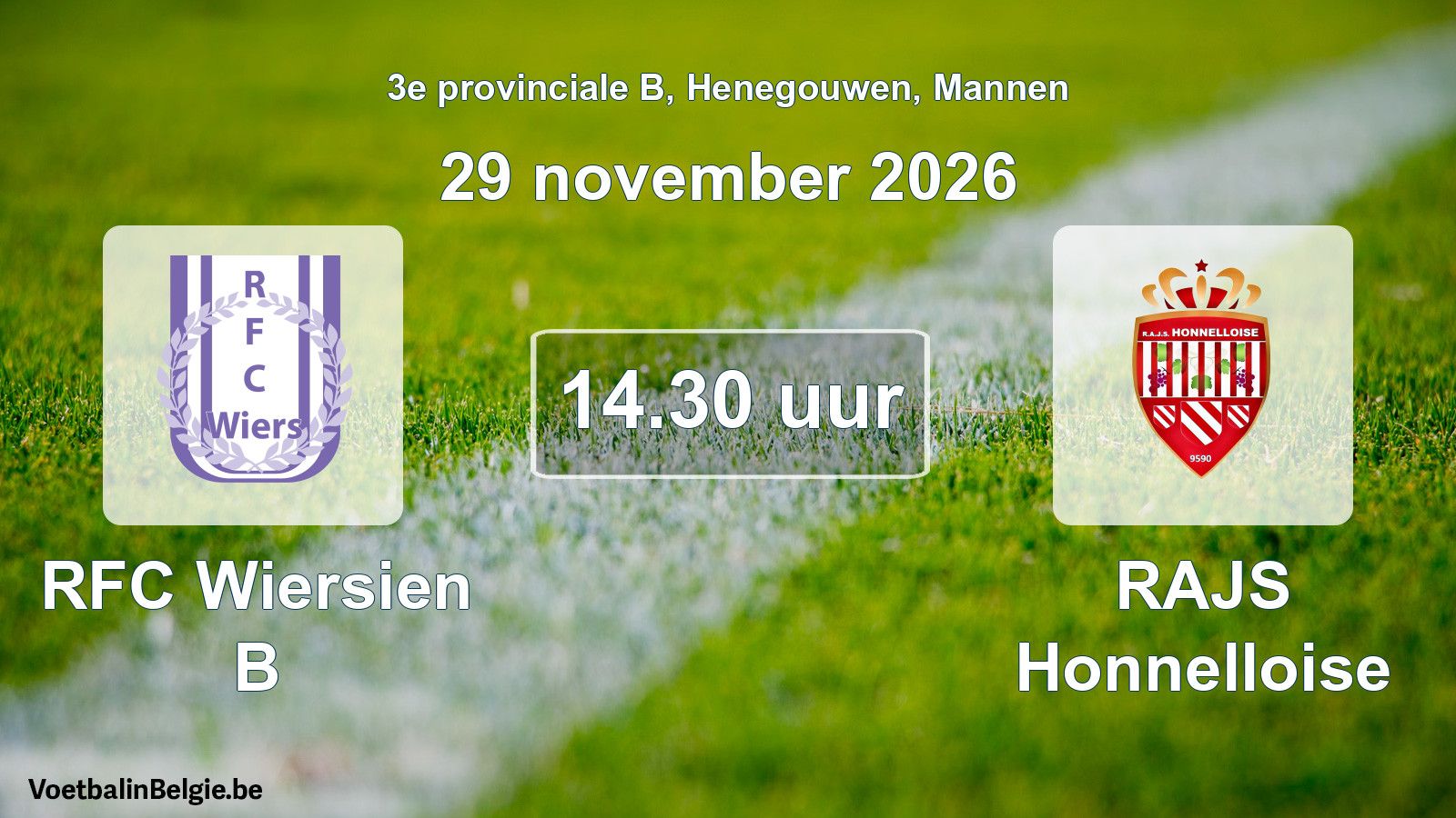 Geplande wedstrijd mannenvoetbal: RFC Wiersien B - RAJS Honnelloise (29 november 2026)
