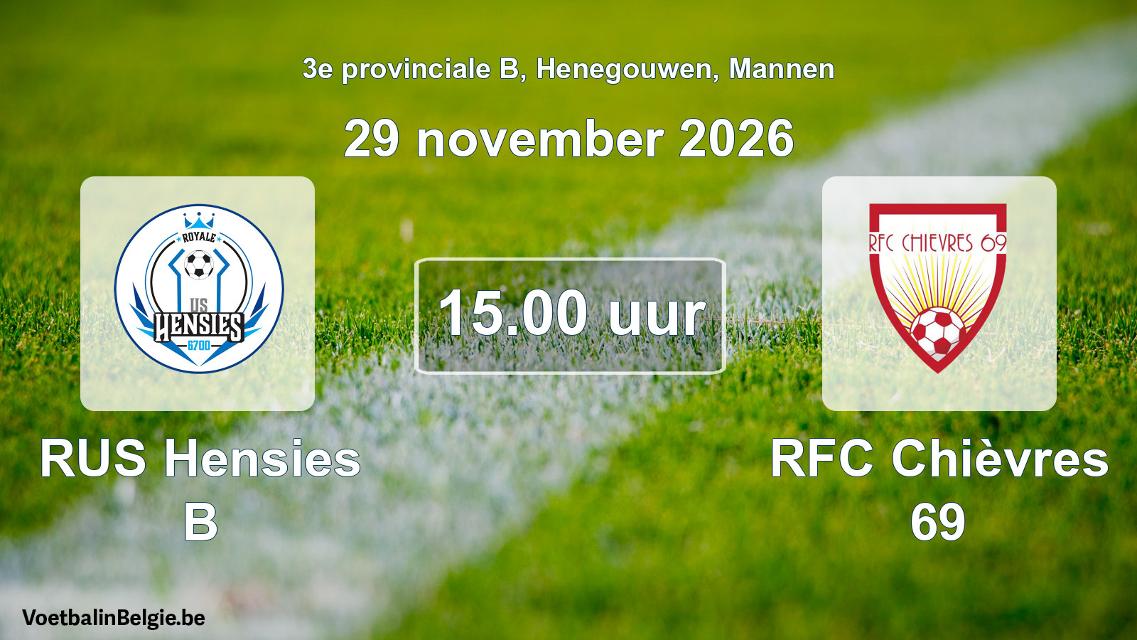 Geplande wedstrijd mannenvoetbal: RUS Hensies B - RFC Chièvres 69 (29 november 2026)