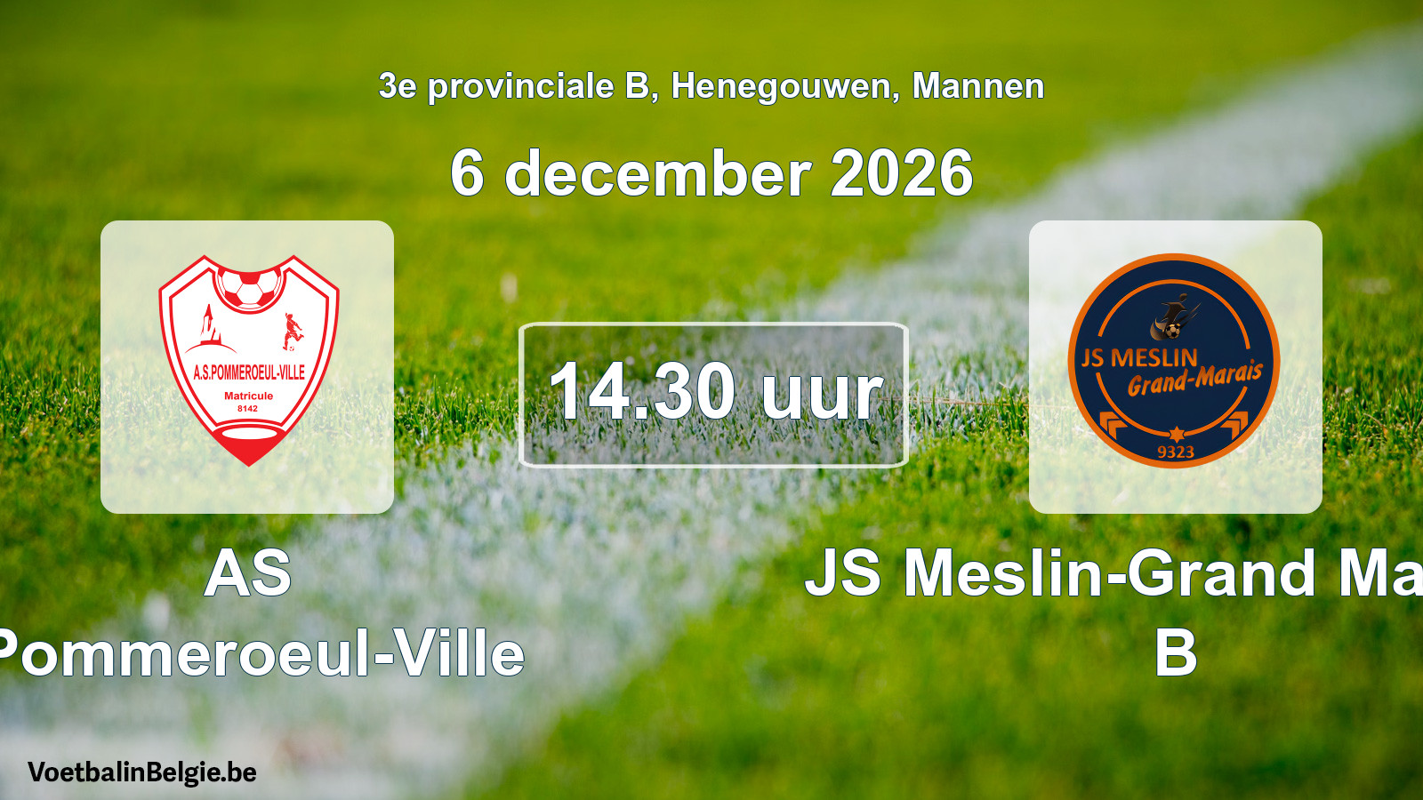 Geplande wedstrijd mannenvoetbal: AS Pommeroeul-Ville - JS Meslin-Grand Marais B (6 december 2026)