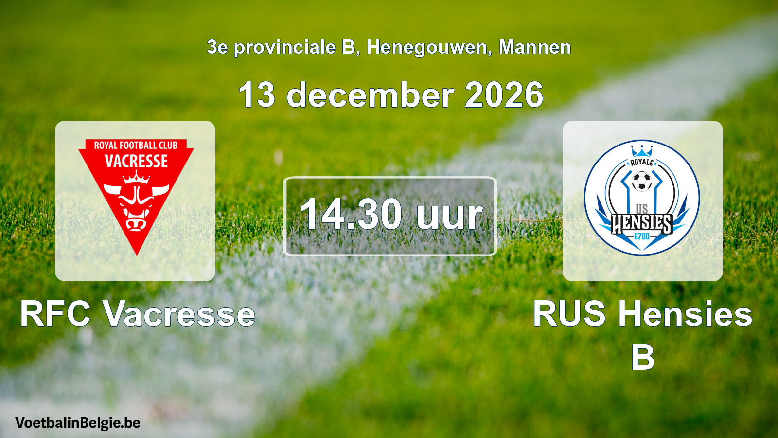 Geplande wedstrijd mannenvoetbal: RFC Vacresse - RUS Hensies B (13 december 2026)