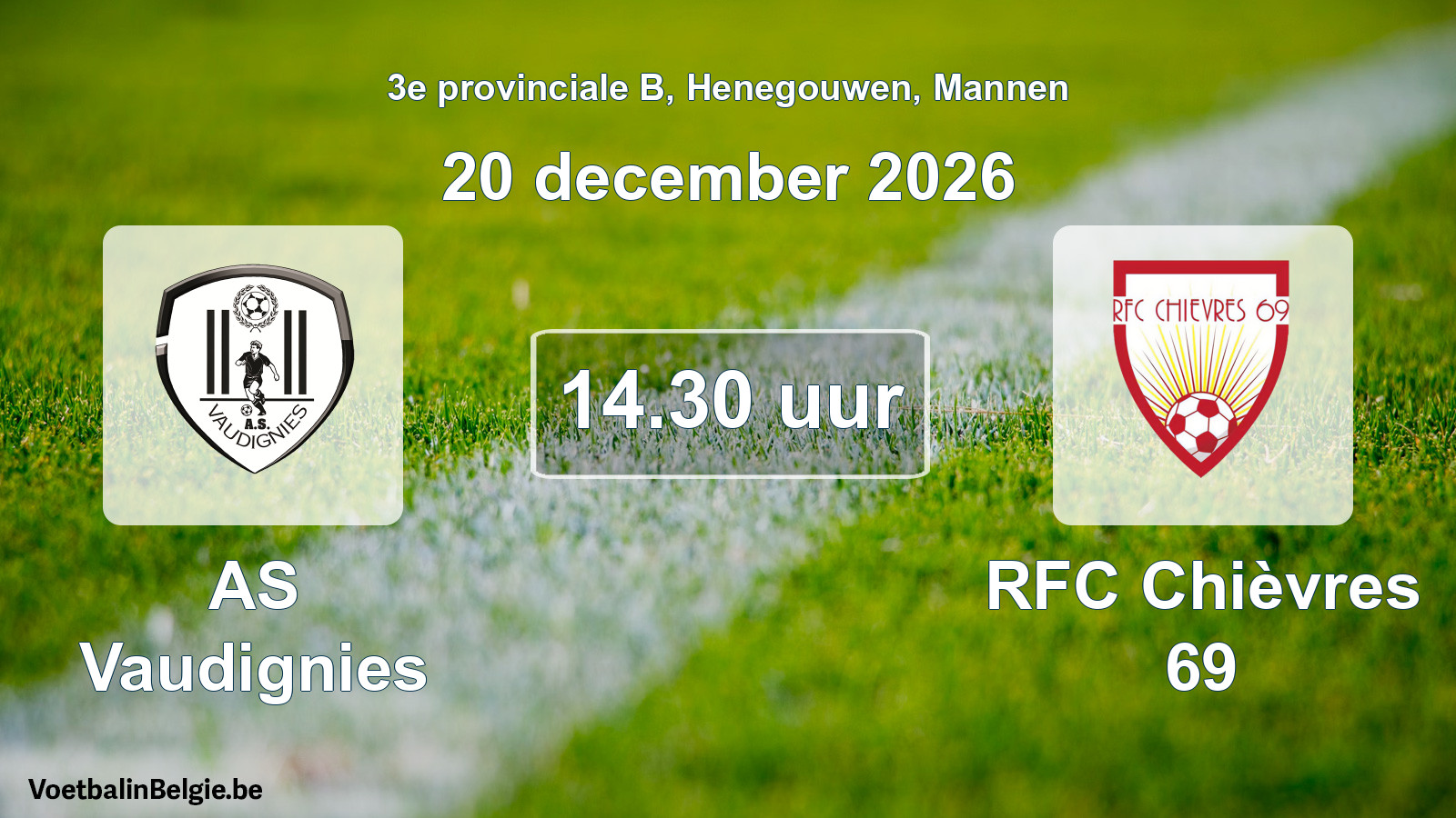 Geplande wedstrijd mannenvoetbal: AS Vaudignies - RFC Chièvres 69 (20 december 2026)