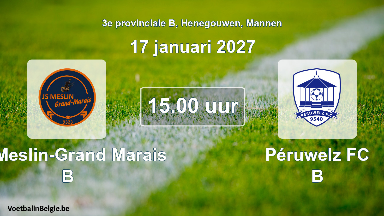 Geplande wedstrijd mannenvoetbal: JS Meslin-Grand Marais B - Péruwelz FC B (17 januari 2027)