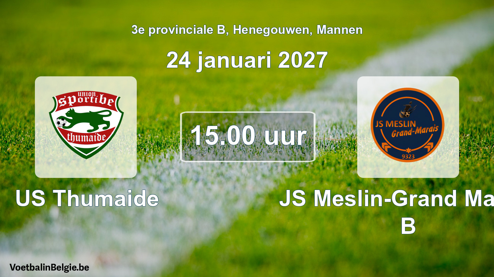Geplande wedstrijd mannenvoetbal: US Thumaide - JS Meslin-Grand Marais B (24 januari 2027)
