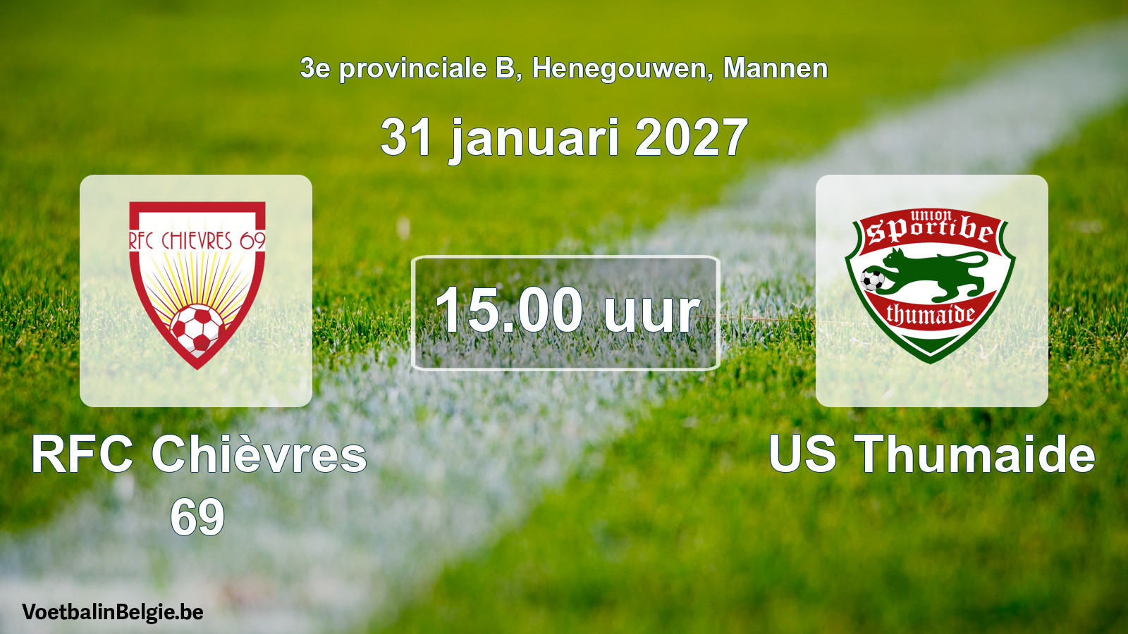 Geplande wedstrijd mannenvoetbal: RFC Chièvres 69 - US Thumaide (31 januari 2027)