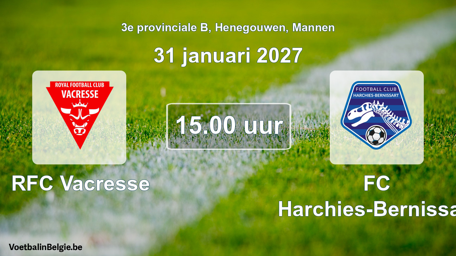 Geplande wedstrijd mannenvoetbal: RFC Vacresse - FC Harchies-Bernissart (31 januari 2027)