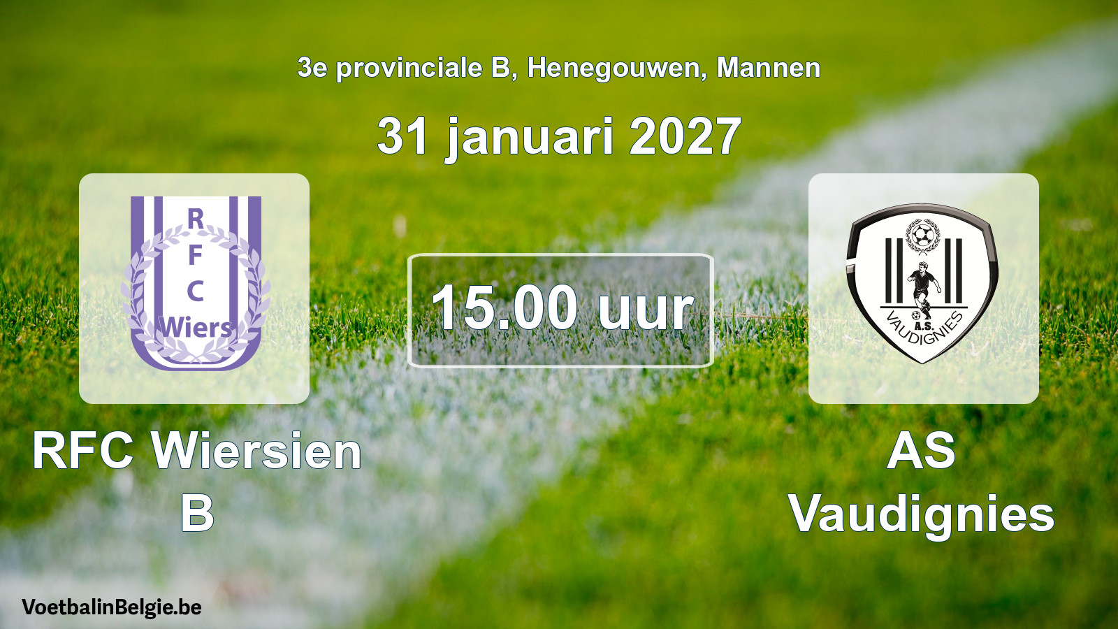 Geplande wedstrijd mannenvoetbal: RFC Wiersien B - AS Vaudignies (31 januari 2027)