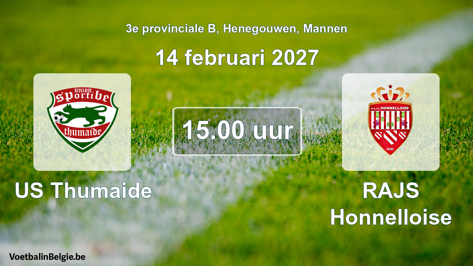 Geplande wedstrijd mannenvoetbal: US Thumaide - RAJS Honnelloise (14 februari 2027)