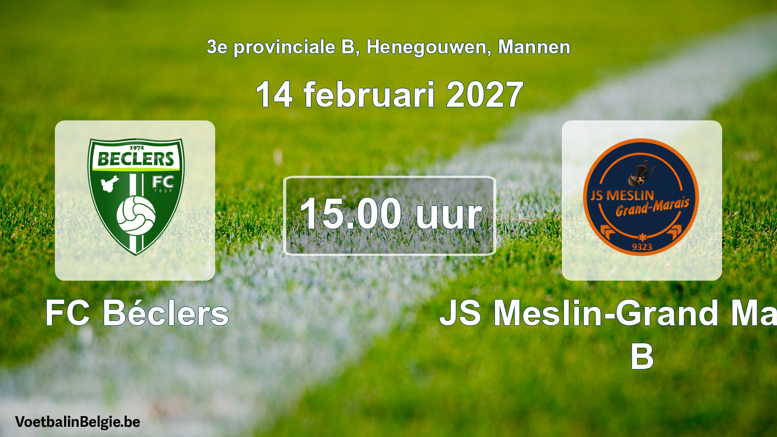Geplande wedstrijd mannenvoetbal: FC Béclers - JS Meslin-Grand Marais B (14 februari 2027)