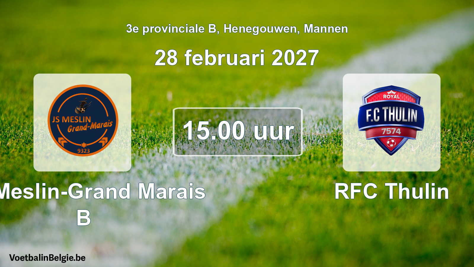 Geplande wedstrijd mannenvoetbal: JS Meslin-Grand Marais B - RFC Thulin (28 februari 2027)
