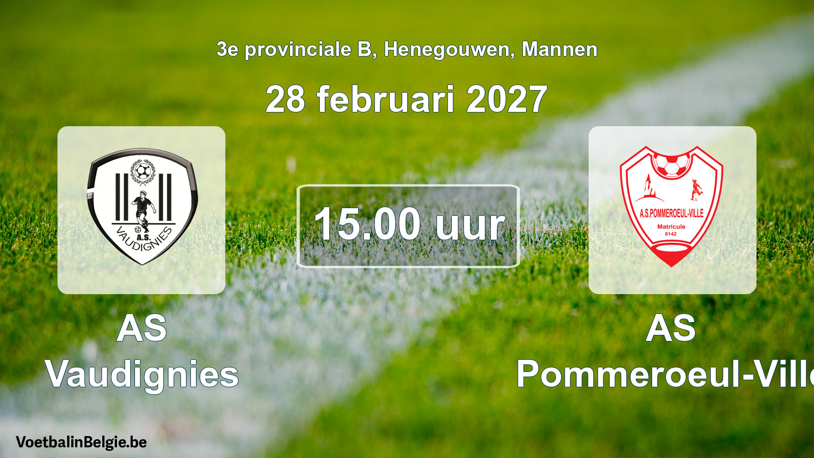 Geplande wedstrijd mannenvoetbal: AS Vaudignies - AS Pommeroeul-Ville (28 februari 2027)