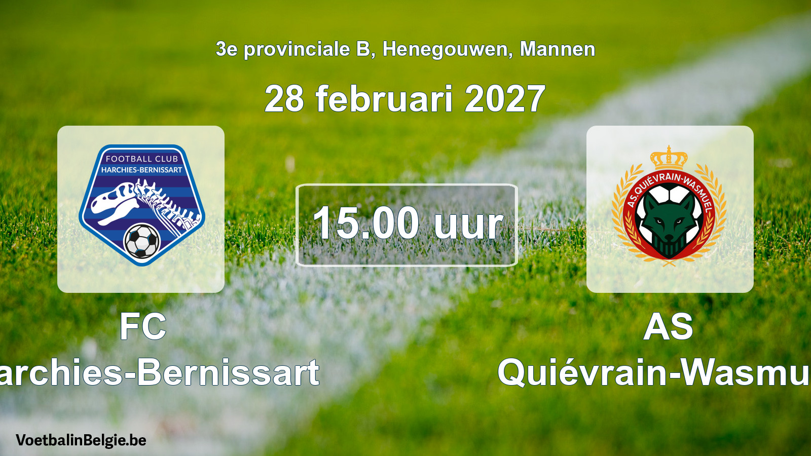 Geplande wedstrijd mannenvoetbal: FC Harchies-Bernissart - AS Quiévrain-Wasmuël (28 februari 2027)