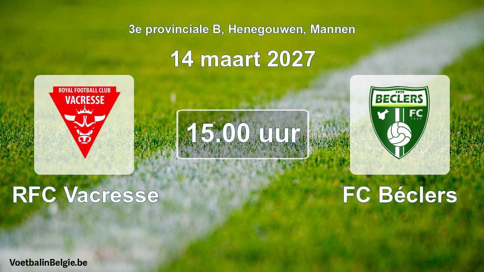 Geplande wedstrijd mannenvoetbal: RFC Vacresse - FC Béclers (14 maart 2027)