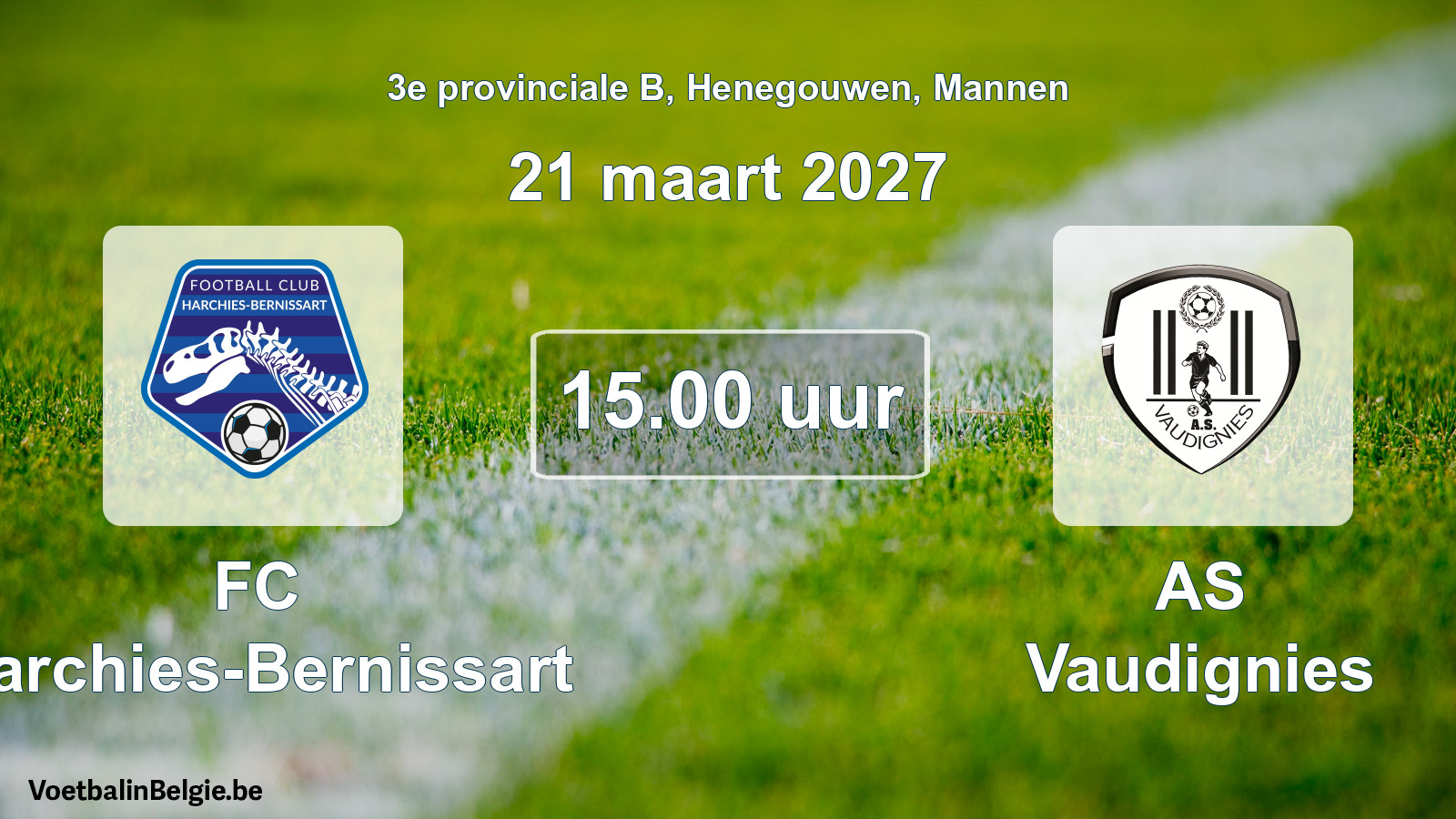 Geplande wedstrijd mannenvoetbal: FC Harchies-Bernissart - AS Vaudignies (21 maart 2027)