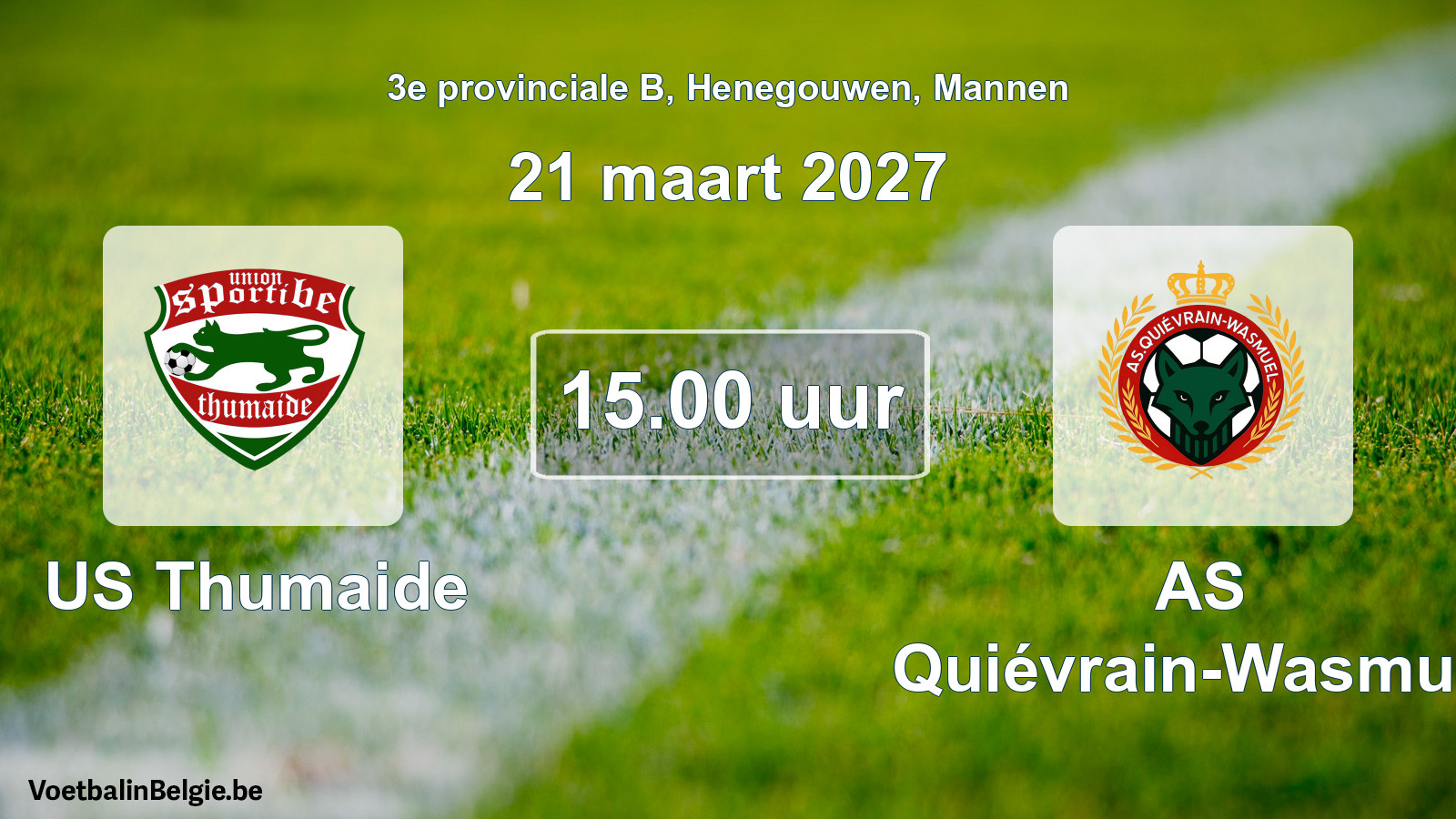 Geplande wedstrijd mannenvoetbal: US Thumaide - AS Quiévrain-Wasmuël (21 maart 2027)