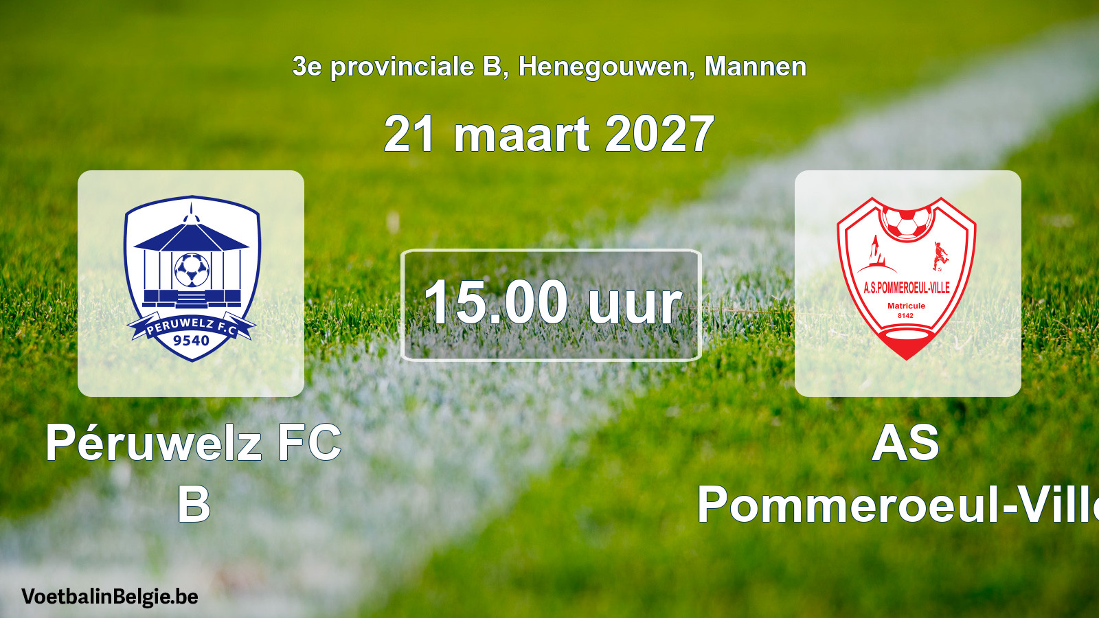 Geplande wedstrijd mannenvoetbal: Péruwelz FC B - AS Pommeroeul-Ville (21 maart 2027)