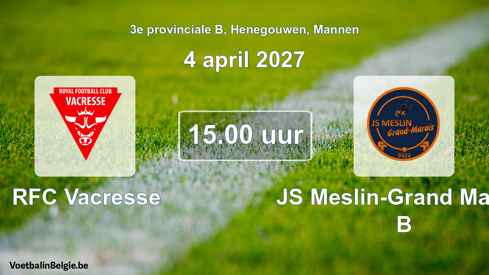 Geplande wedstrijd mannenvoetbal: RFC Vacresse - JS Meslin-Grand Marais B (4 april 2027)