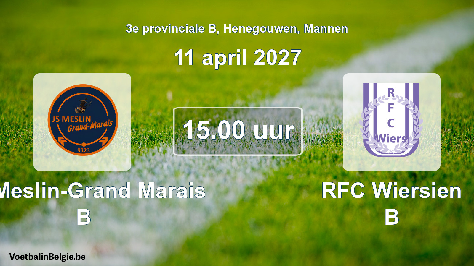 Geplande wedstrijd mannenvoetbal: JS Meslin-Grand Marais B - RFC Wiersien B (11 april 2027)