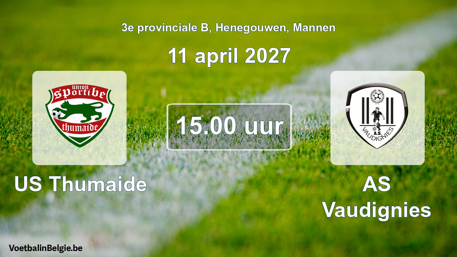 Geplande wedstrijd mannenvoetbal: US Thumaide - AS Vaudignies (11 april 2027)