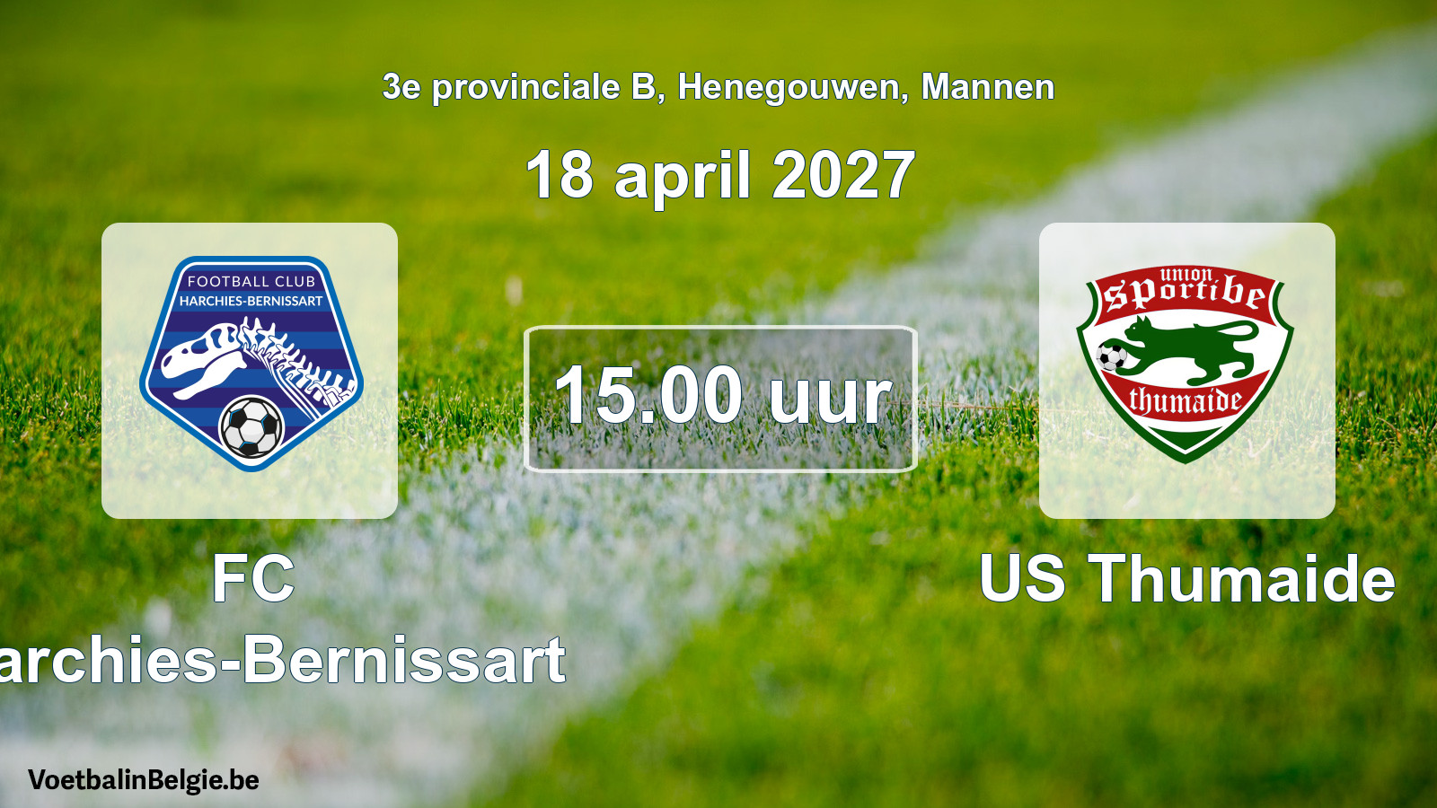 Geplande wedstrijd mannenvoetbal: FC Harchies-Bernissart - US Thumaide (18 april 2027)