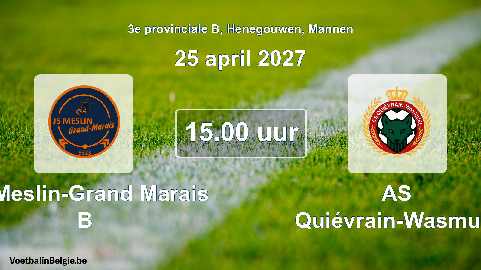 Geplande wedstrijd mannenvoetbal: JS Meslin-Grand Marais B - AS Quiévrain-Wasmuël (25 april 2027)