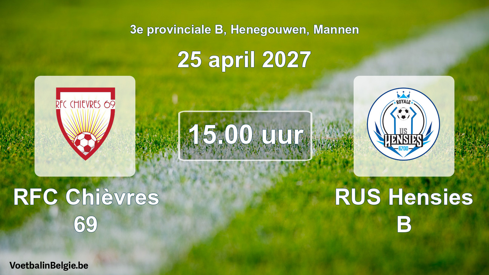 Geplande wedstrijd mannenvoetbal: RFC Chièvres 69 - RUS Hensies B (25 april 2027)