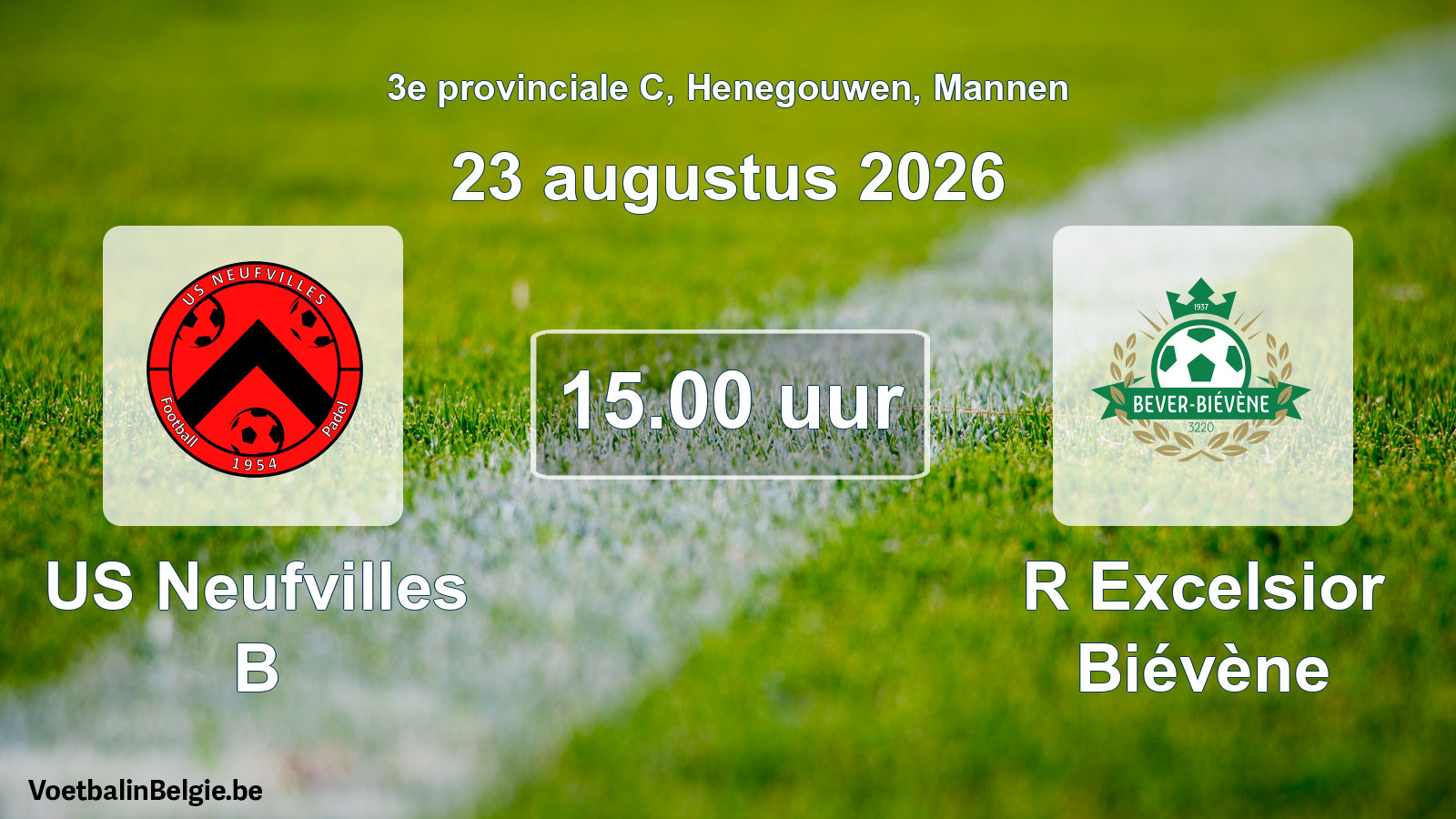 Scheduled match men football: US Neufvilles B - R Excelsior Biévène (23 August 2026)