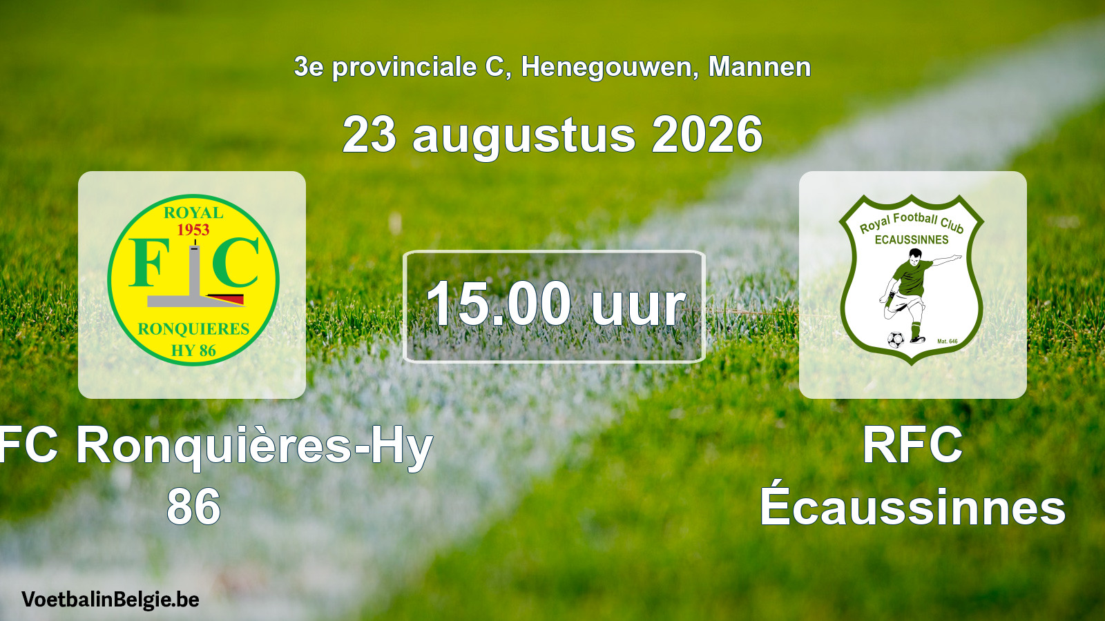 Geplande wedstrijd mannenvoetbal: RFC Ronquières-Hy 86 - RFC Écaussinnes (23 augustus 2026)