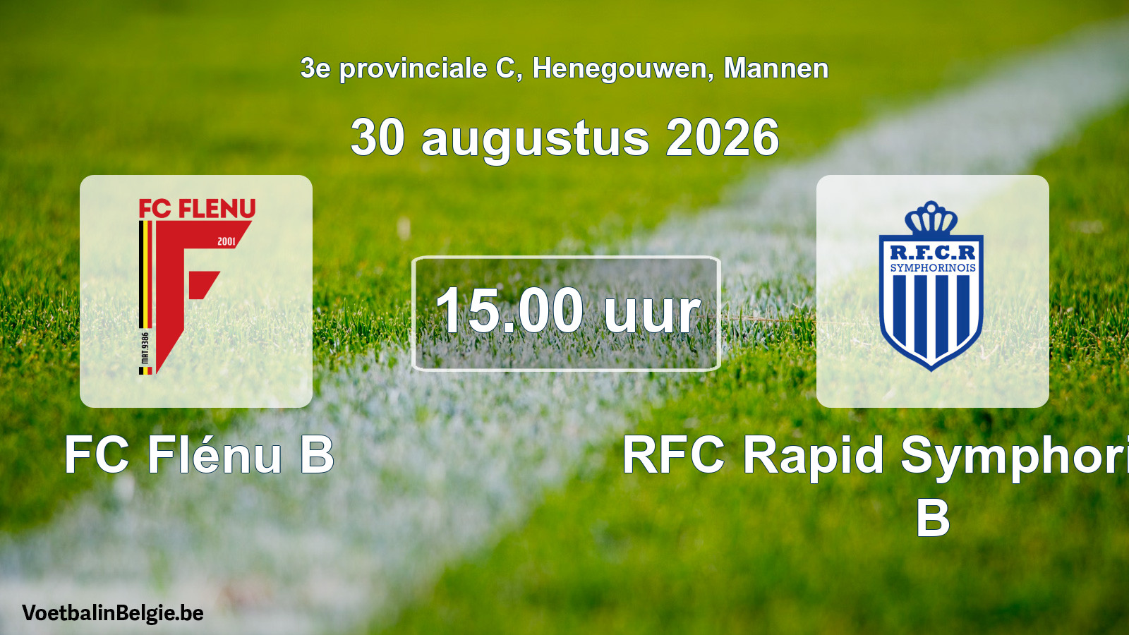 Geplande wedstrijd mannenvoetbal: FC Flénu B - RFC Rapid Symphorinois B (30 augustus 2026)
