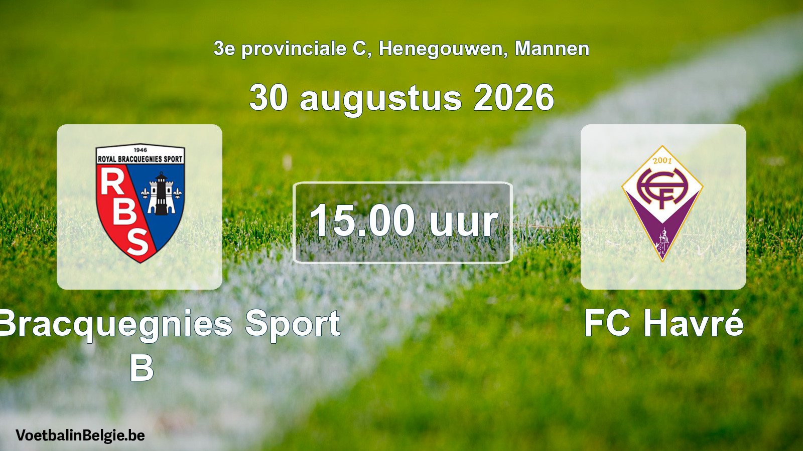 Geplande wedstrijd mannenvoetbal: R. Bracquegnies Sport B - FC Havré (30 augustus 2026)