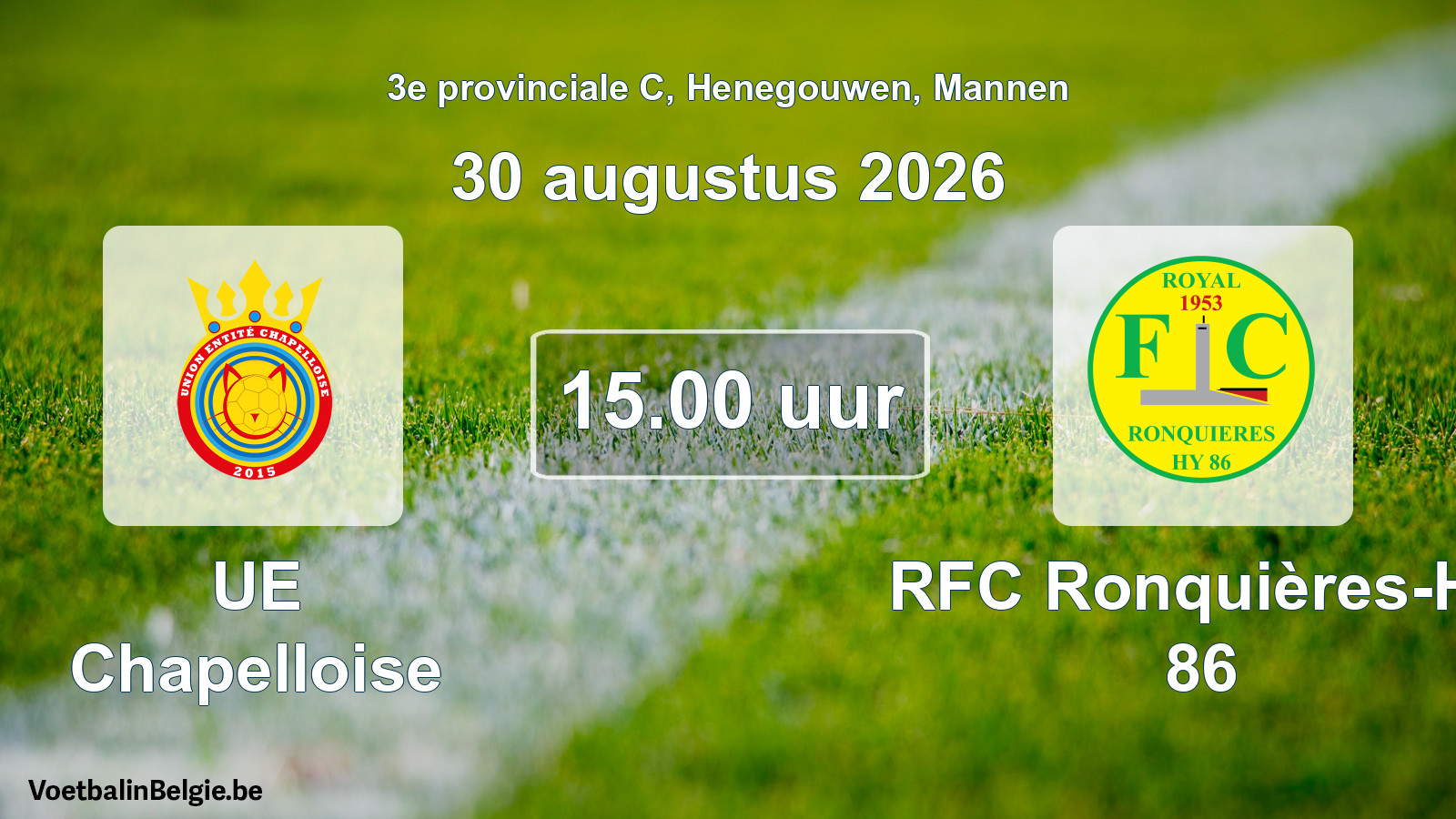 Geplande wedstrijd mannenvoetbal: UE Chapelloise - RFC Ronquières-Hy 86 (30 augustus 2026)