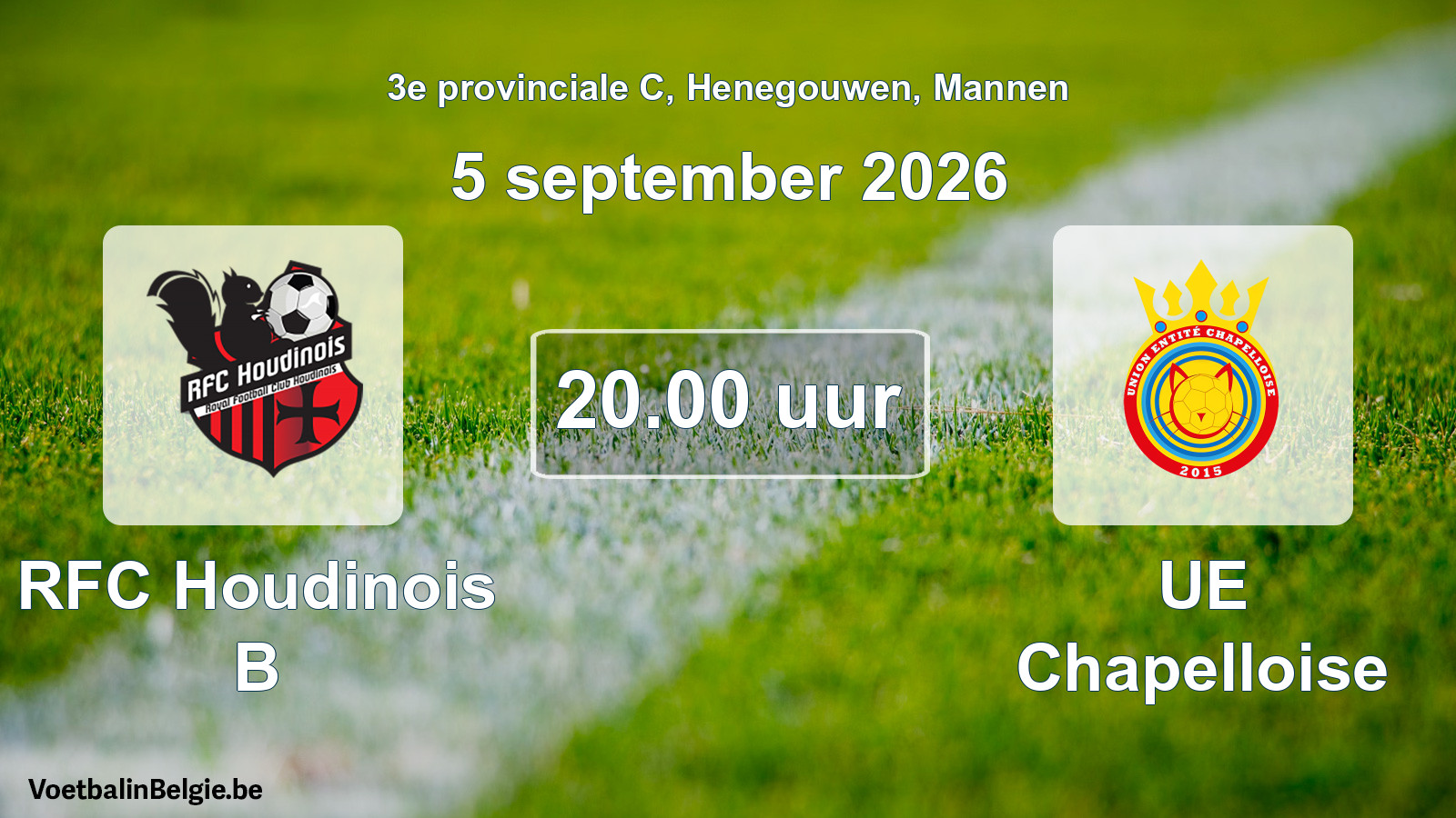 Geplande wedstrijd mannenvoetbal: RFC Houdinois B - UE Chapelloise (5 september 2026)
