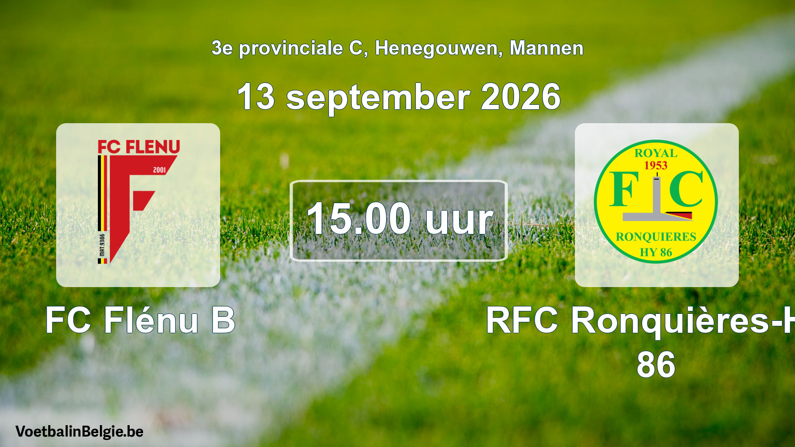 Geplande wedstrijd mannenvoetbal: FC Flénu B - RFC Ronquières-Hy 86 (13 september 2026)