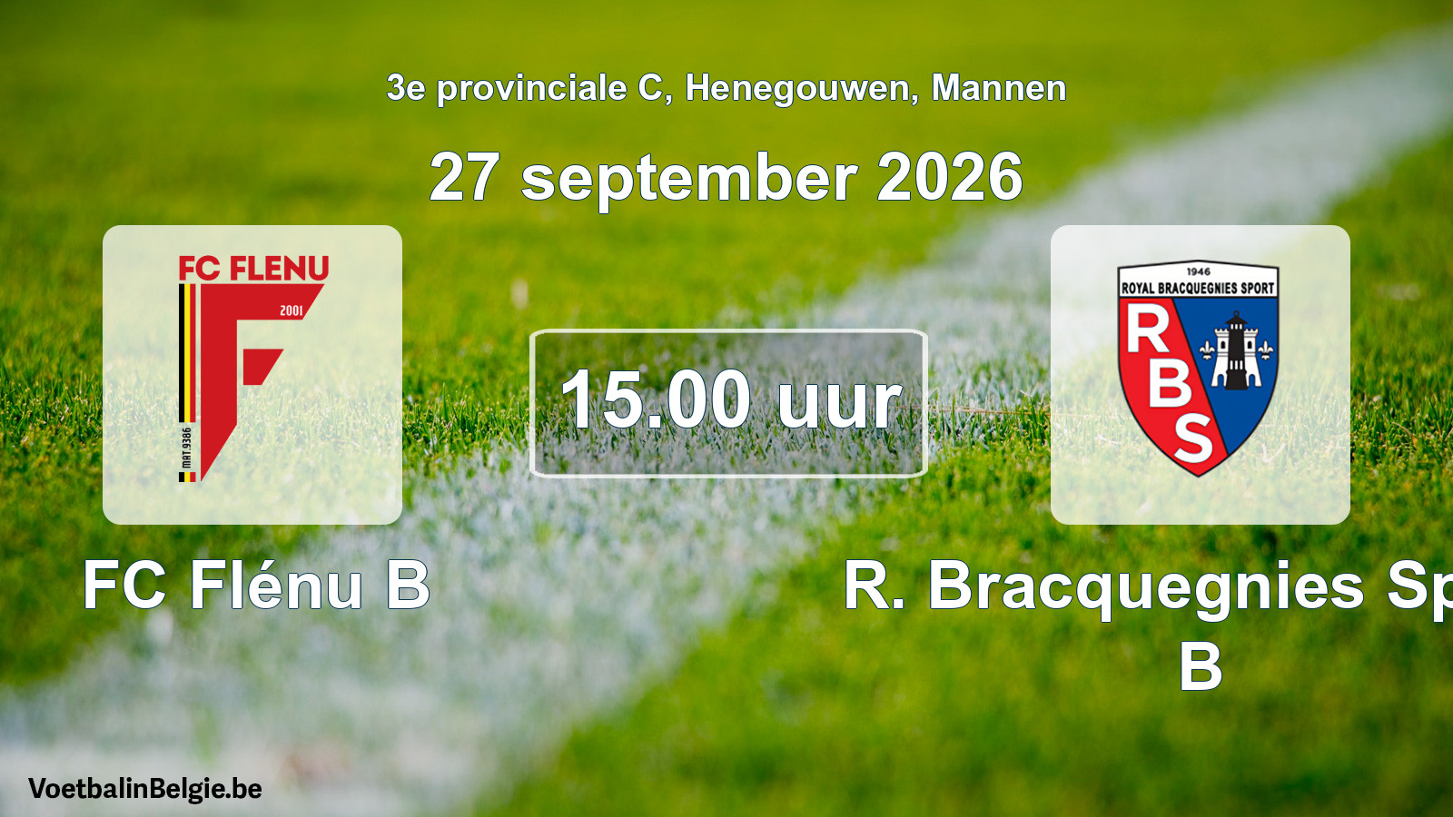 Geplande wedstrijd mannenvoetbal: FC Flénu B - R. Bracquegnies Sport B (27 september 2026)