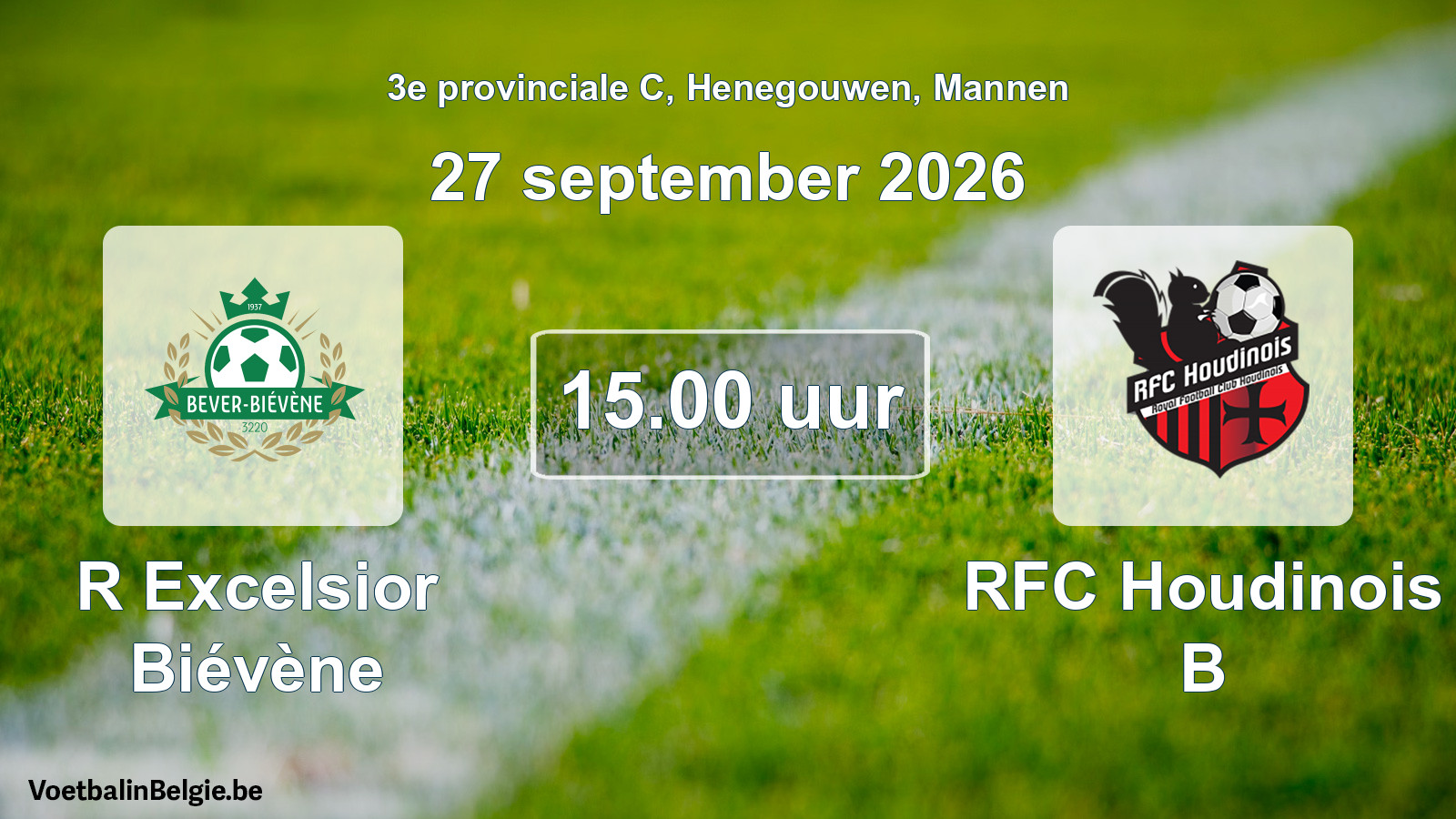 Geplande wedstrijd mannenvoetbal: R Excelsior Biévène - RFC Houdinois B (27 september 2026)