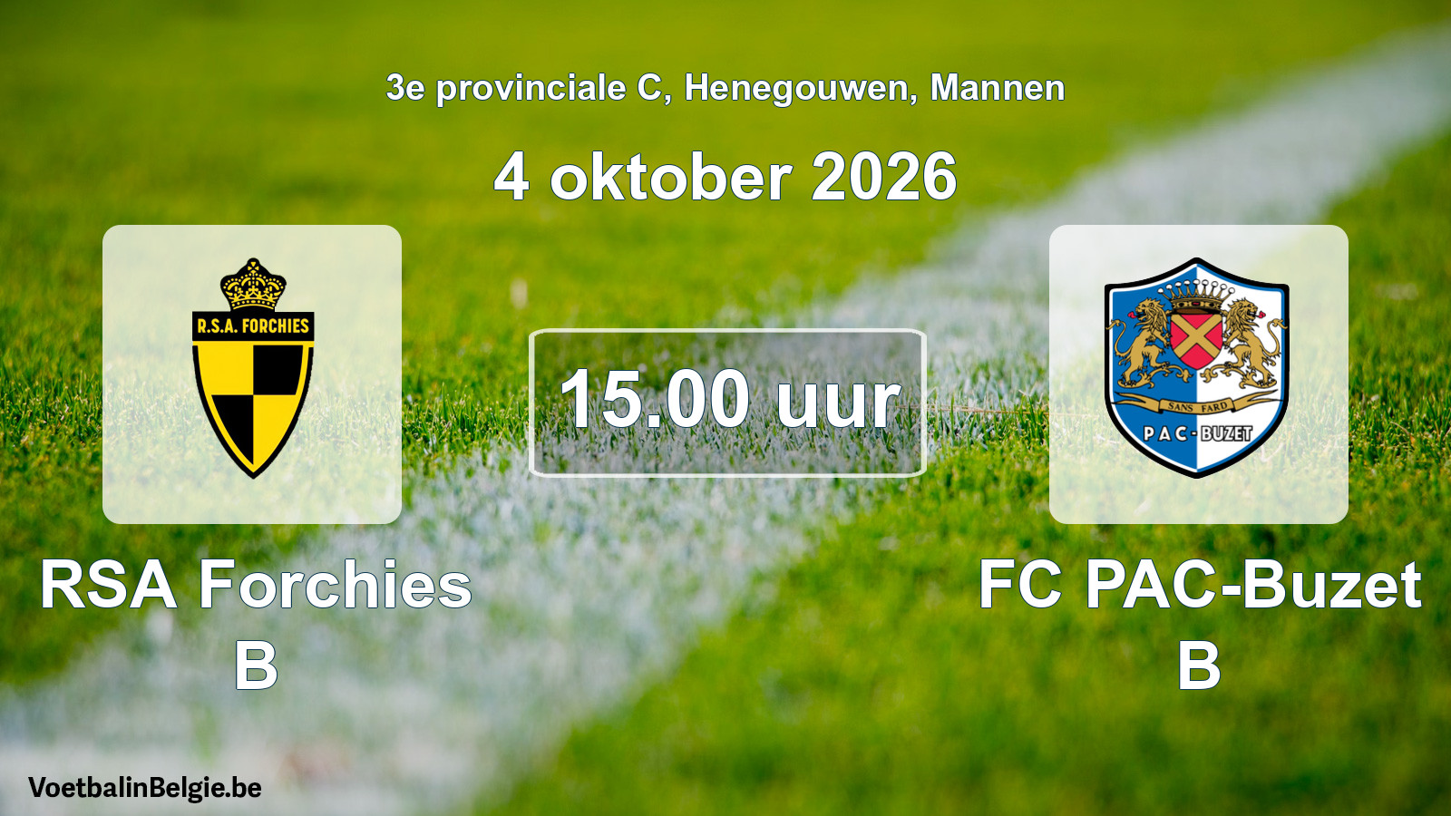 Geplande wedstrijd mannenvoetbal: RSA Forchies B - FC PAC-Buzet B (4 oktober 2026)