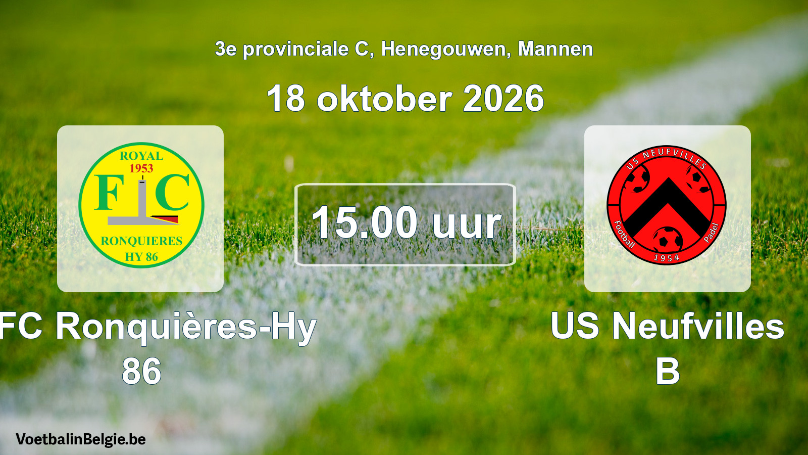 Geplande wedstrijd mannenvoetbal: RFC Ronquières-Hy 86 - US Neufvilles B (18 oktober 2026)