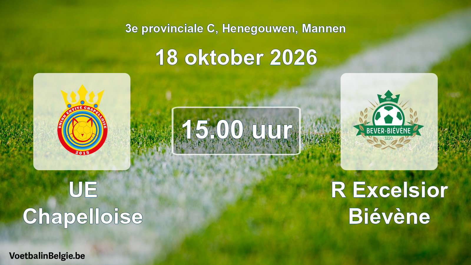 Geplande wedstrijd mannenvoetbal: UE Chapelloise - R Excelsior Biévène (18 oktober 2026)