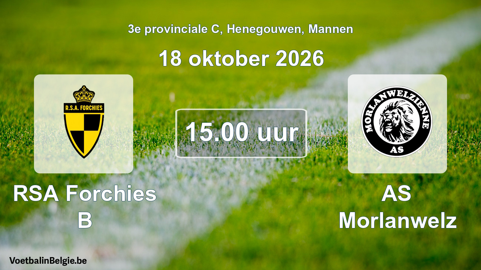Geplande wedstrijd mannenvoetbal: RSA Forchies B - AS Morlanwelz (18 oktober 2026)