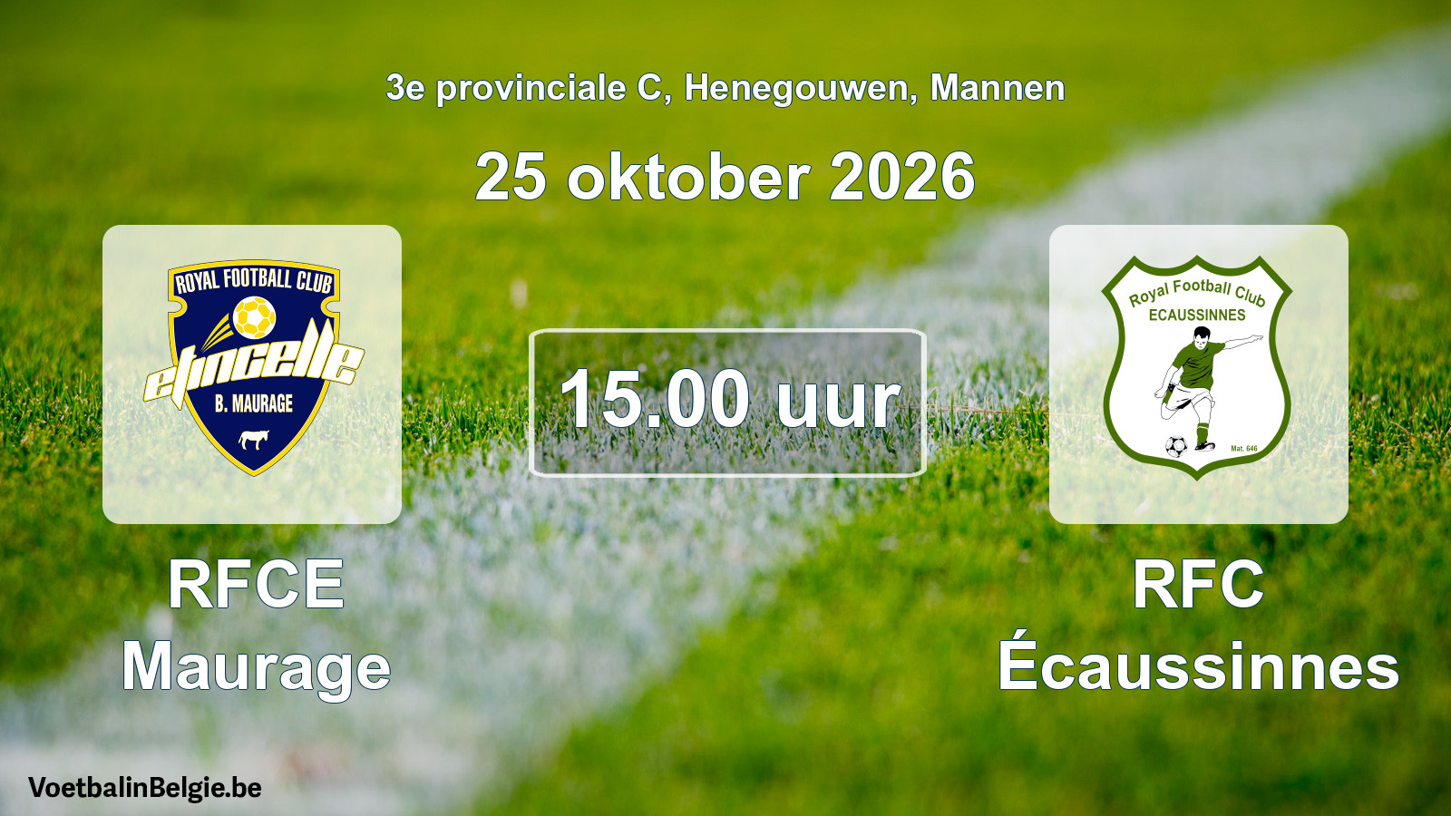 Geplande wedstrijd mannenvoetbal: RFCE Maurage - RFC Écaussinnes (25 oktober 2026)