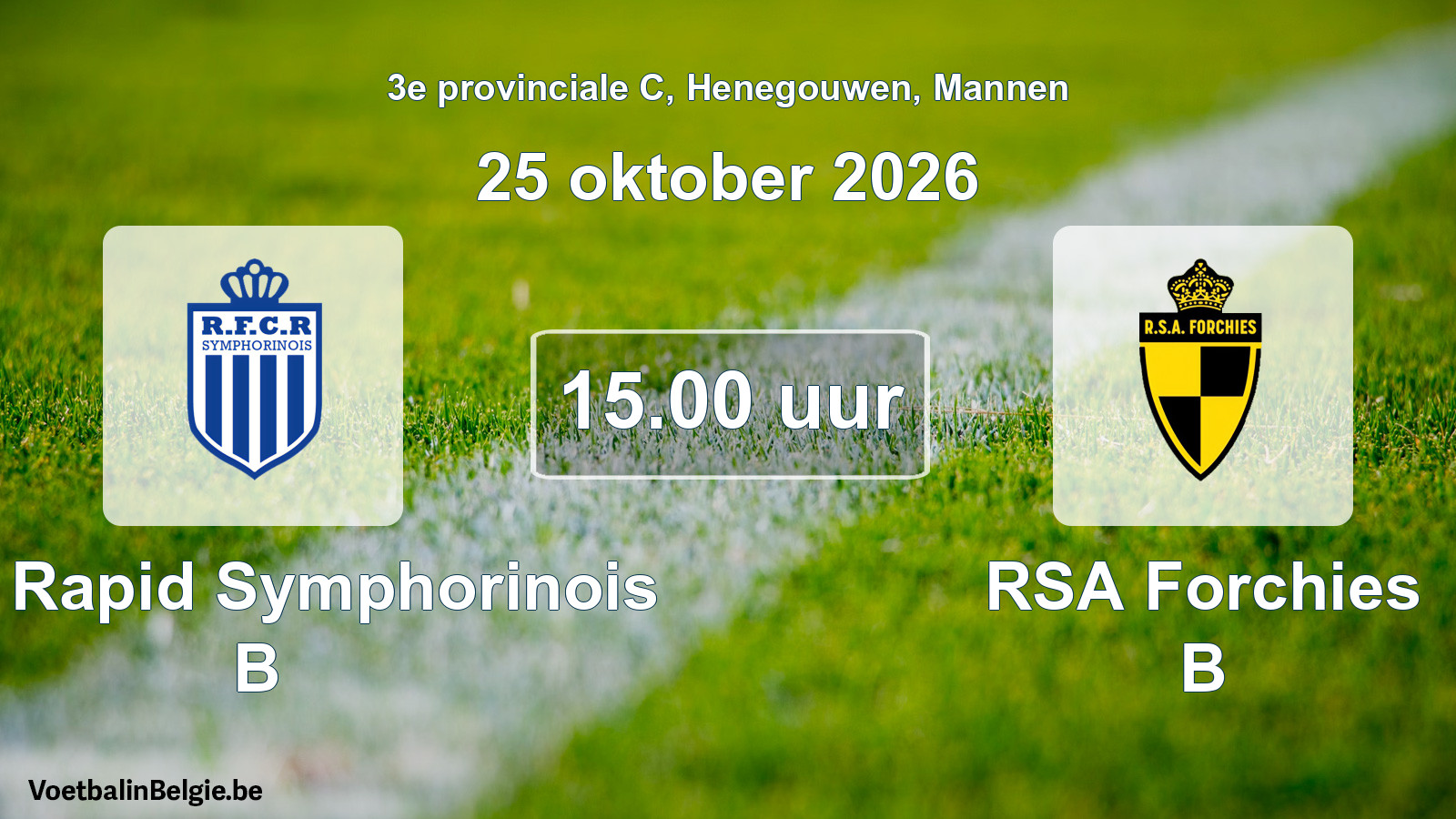 Geplande wedstrijd mannenvoetbal: RFC Rapid Symphorinois B - RSA Forchies B (25 oktober 2026)