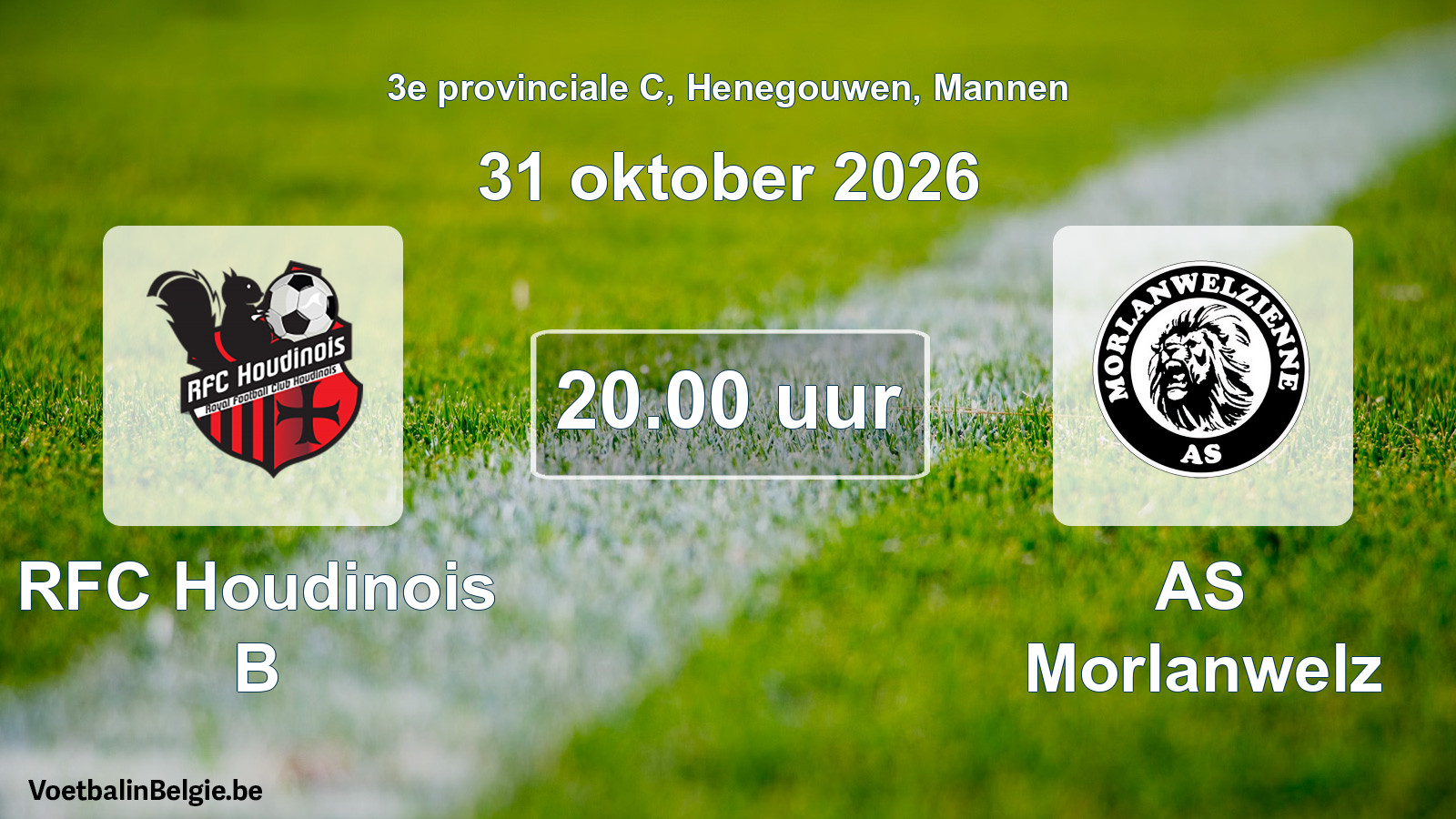 Geplande wedstrijd mannenvoetbal: RFC Houdinois B - AS Morlanwelz (31 oktober 2026)