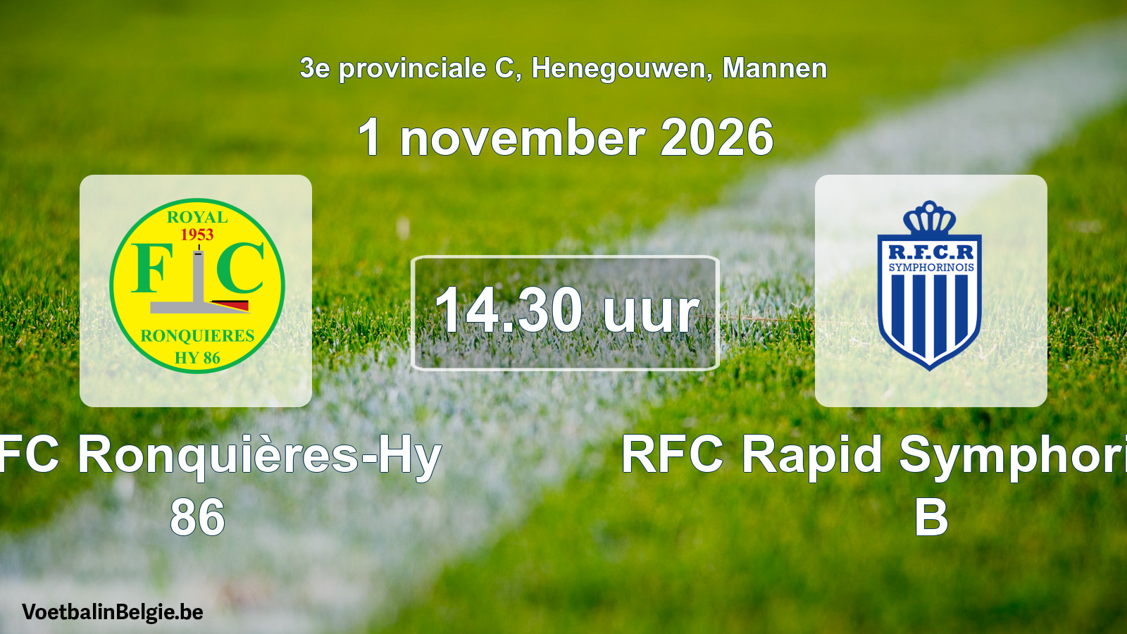 Geplande wedstrijd mannenvoetbal: RFC Ronquières-Hy 86 - RFC Rapid Symphorinois B (1 november 2026)