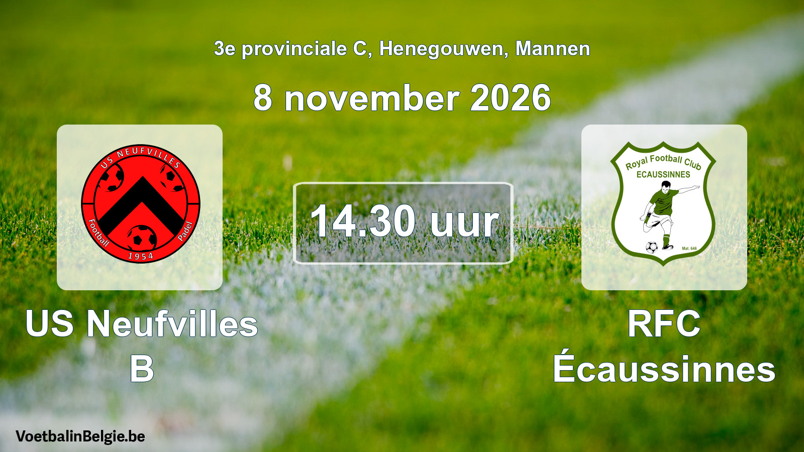 Geplande wedstrijd mannenvoetbal: US Neufvilles B - RFC Écaussinnes (8 november 2026)