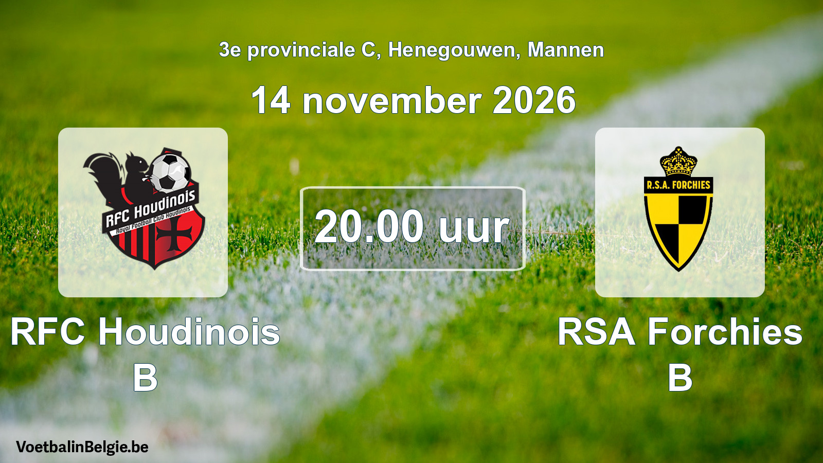 Geplande wedstrijd mannenvoetbal: RFC Houdinois B - RSA Forchies B (14 november 2026)